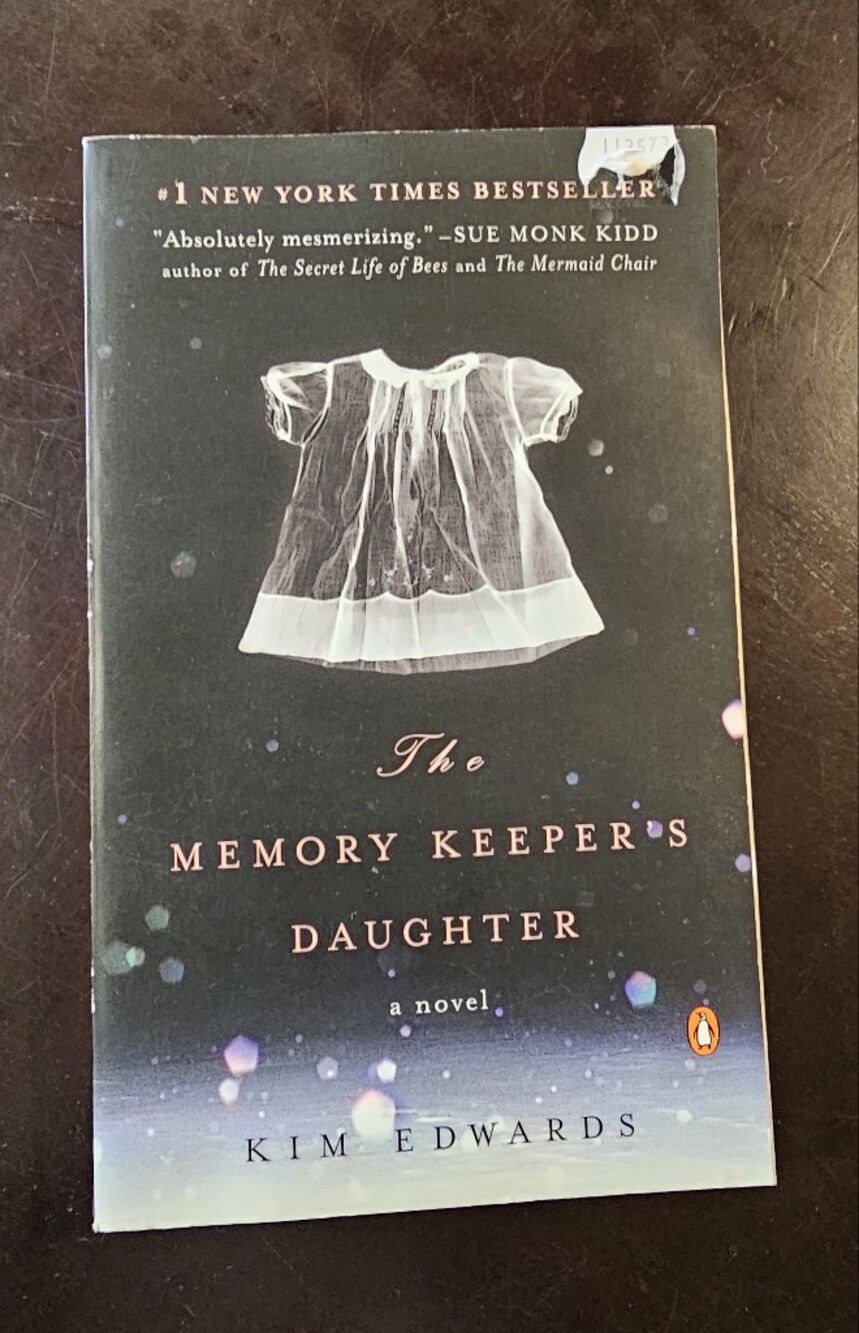 The Memory Keepers Daughter - Kim Edwards
